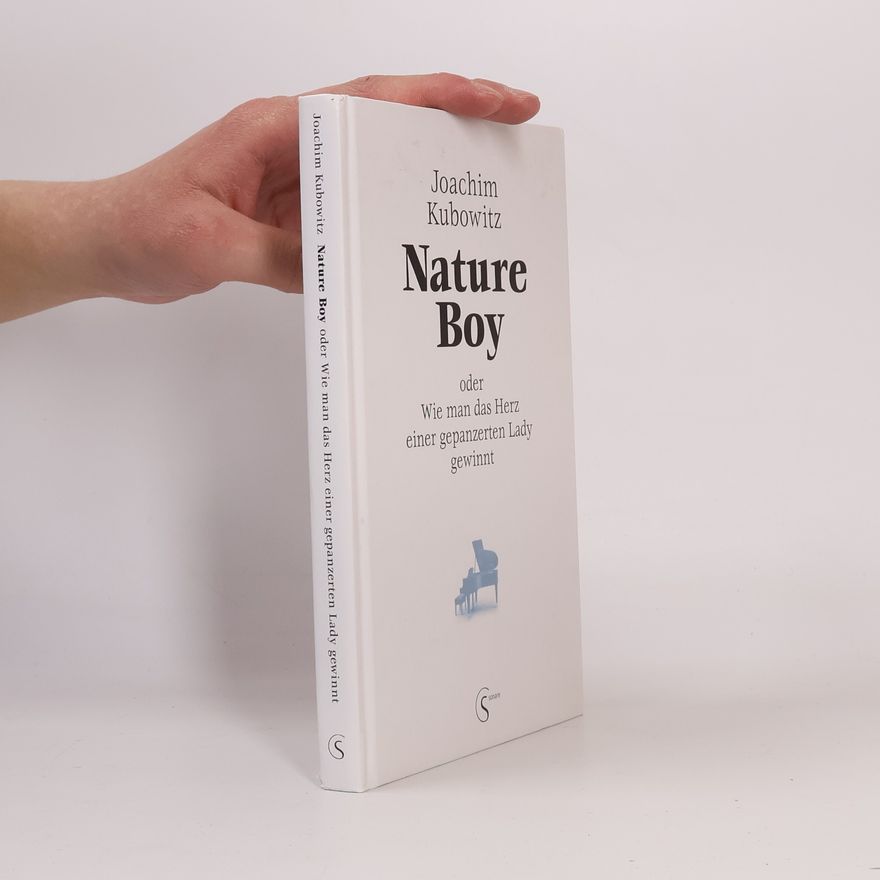 joachim kubowitz Nature Boy oder wie man das Herz einer gepanzerten Lady gewinnt