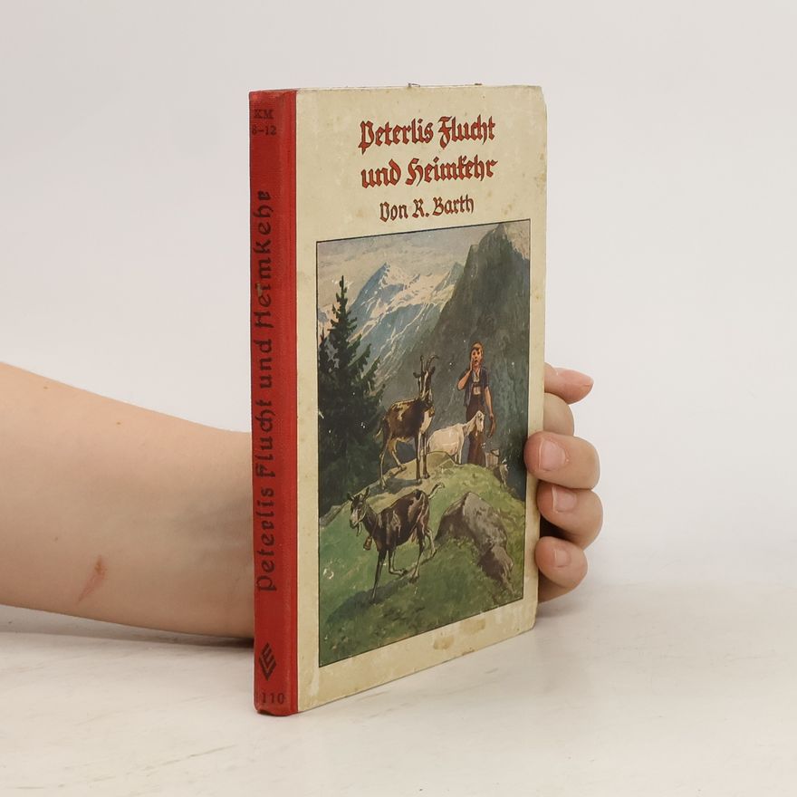 R. Barth Peterlis Flucht und Heimkehr