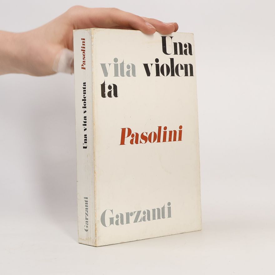 Pier Paolo Pasolini Una Vita Violenta
