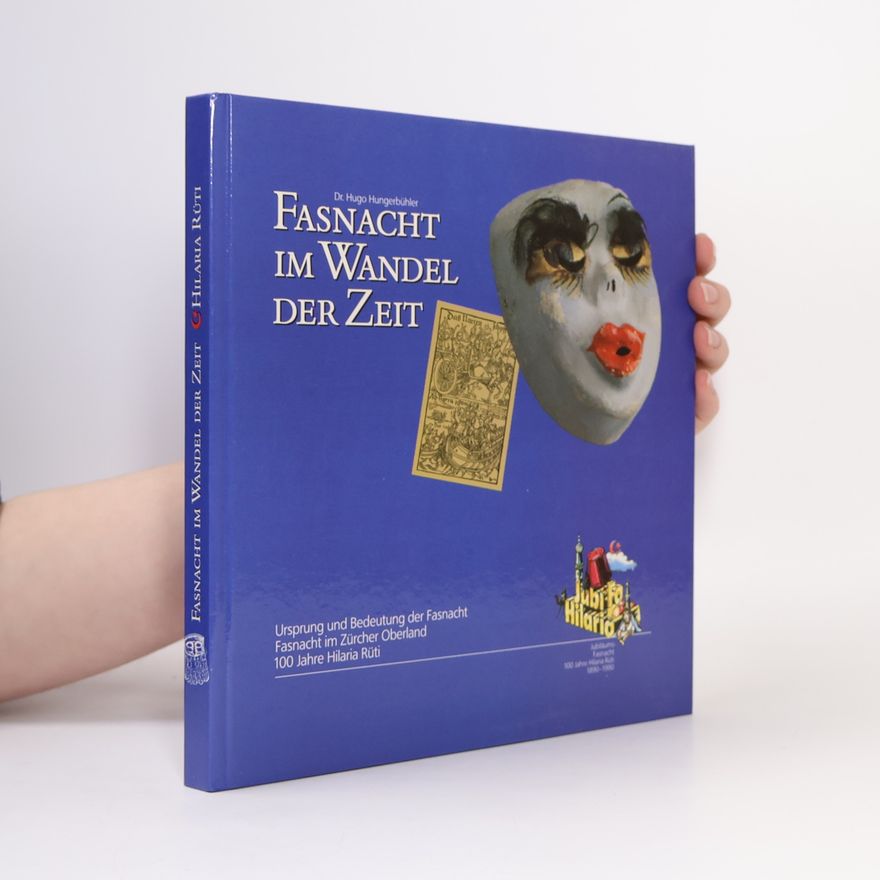 Hugo Hungerbühler Fasnacht im Wandel der Zeit