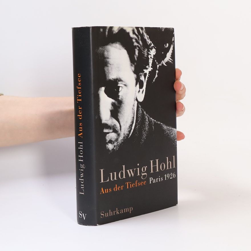 Ludwig Hohl Aus der Tiefsee