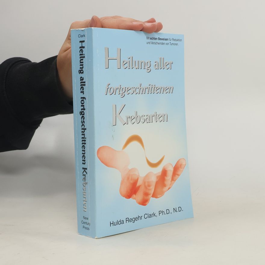Hulda Regehr Clark Heilung Aller Fortgeschrittenen Krebsarten