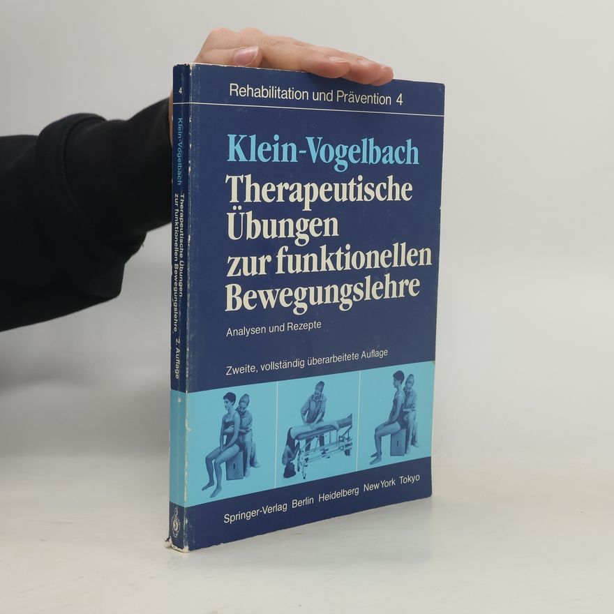 Susanne Klein-Vogelbach Rehabilitation und Prävention - 4: Therapeutische Übungen zur funktionellen Bewegungslehre