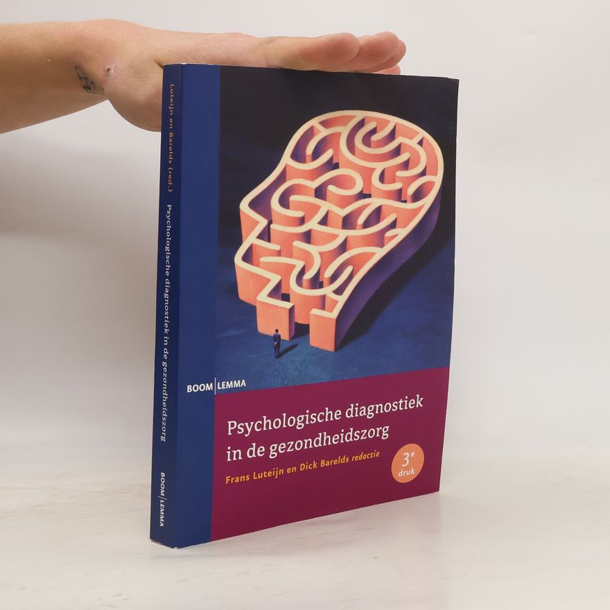 Dick Pieter Henderikus Barelds Psychologische diagnostiek in de gezondheidszorg: 3e druk