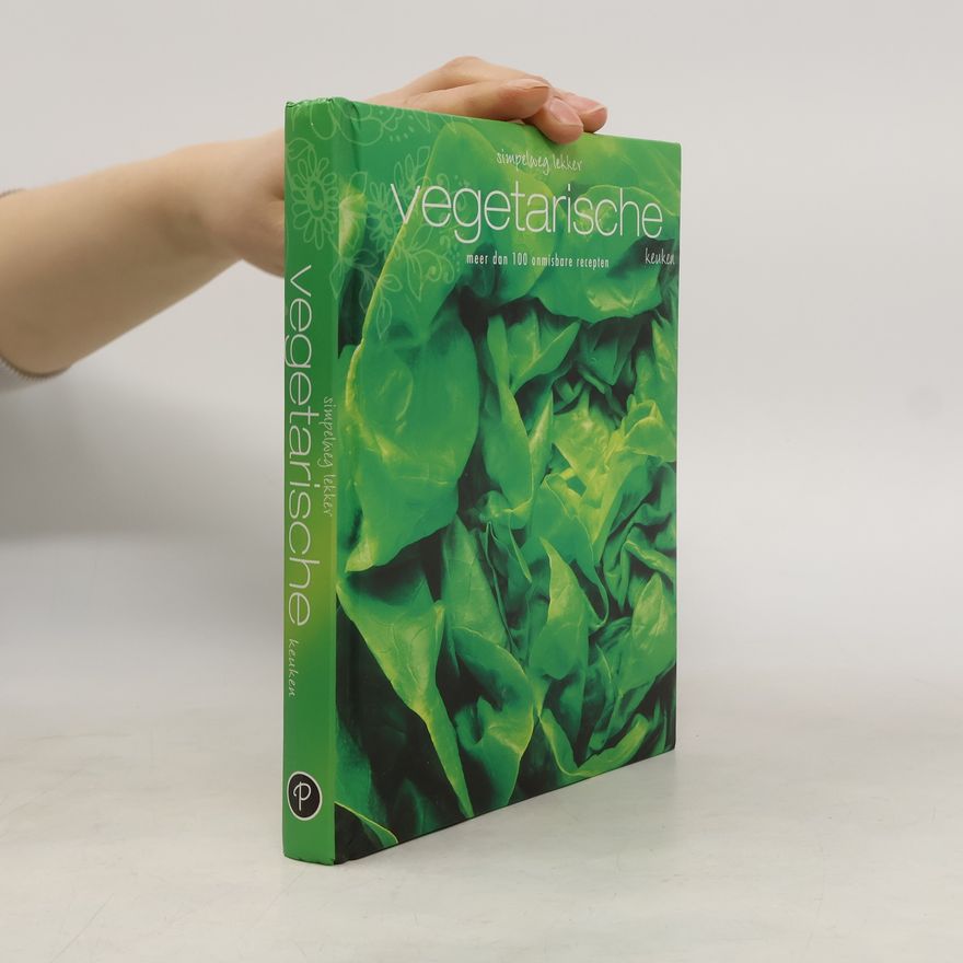Kolektiv autorů Vegetarische keuken meer dan 100 onmisbare recepten