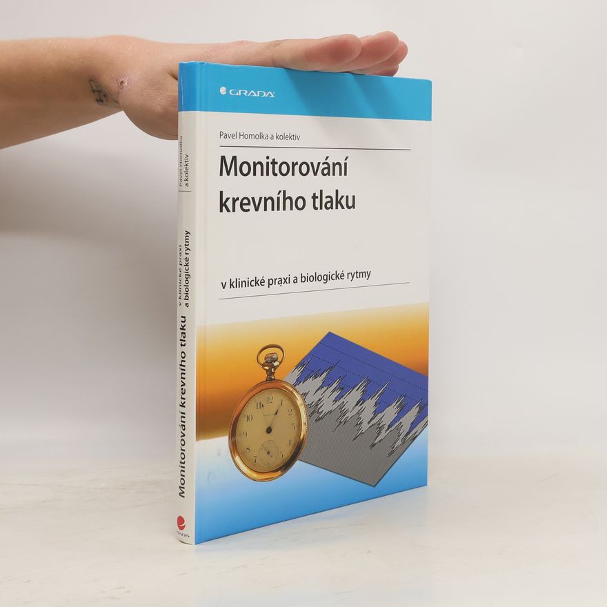Pavel Homolka Monitorování krevního tlaku v klinické praxi a biologické rytmy
