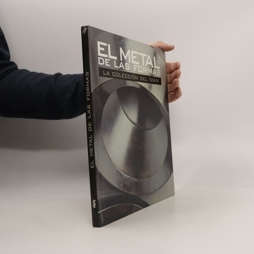 Institut Valencià d'Art Modern La colección del IVAM: El metal de las formas