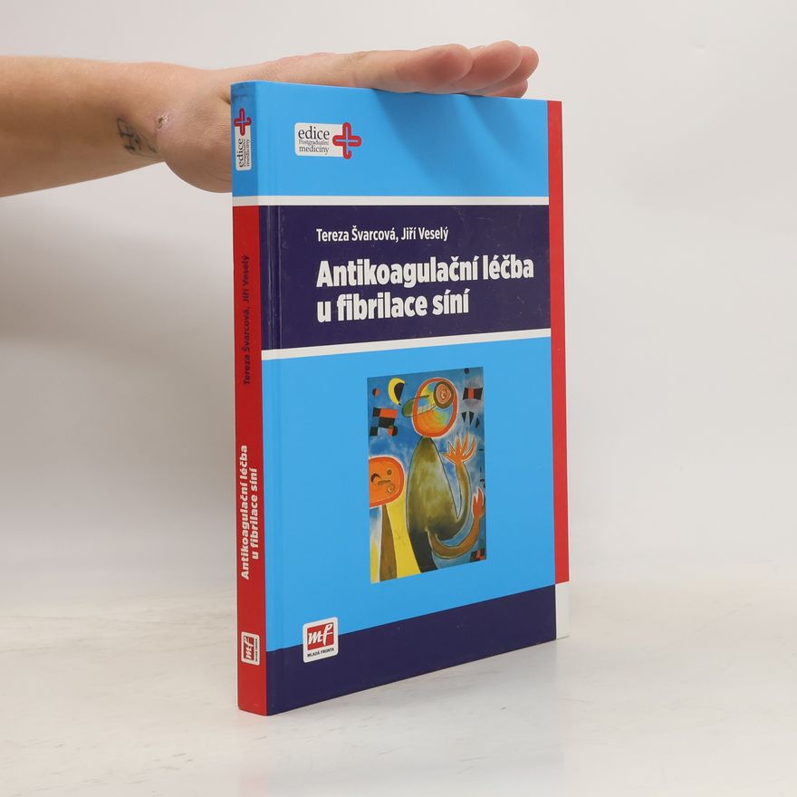 Tereza Švarcová Antikoagulační léčba u fibrilace síní