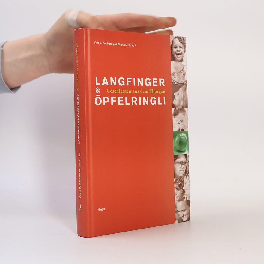 Verein Buchprojekt Thurgau (Hrsg.) Langfinger & Öpfelringli