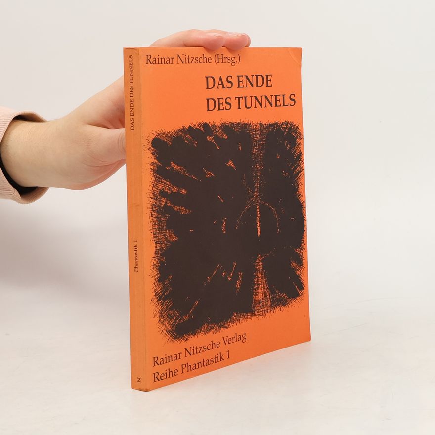 Rainar Nitzsche Das Ende des Tunnels