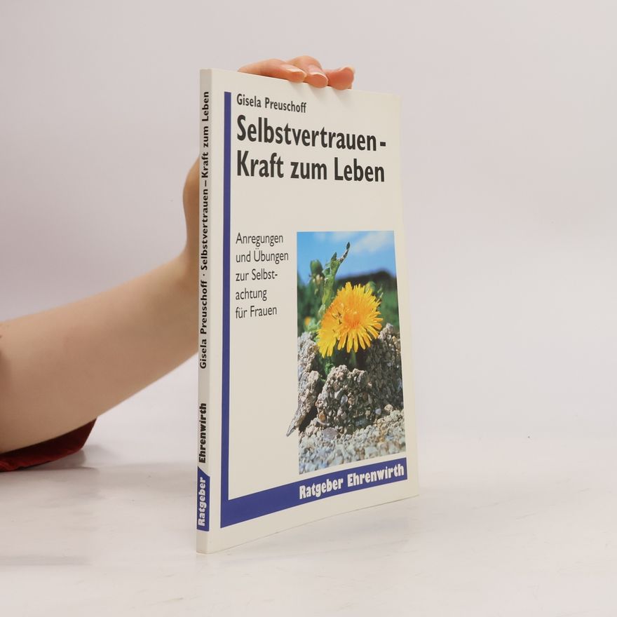 Gisela Preuschoff Selbstvertrauen - Kraft zum Leben