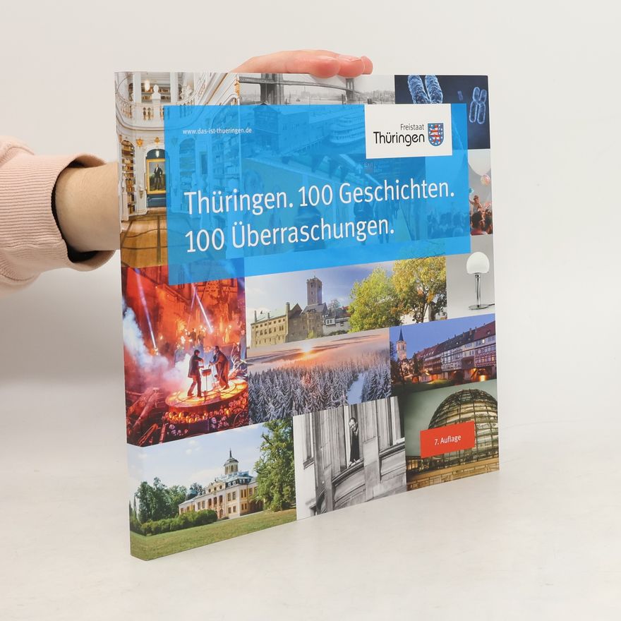 Kolektiv autorů Thüringen. 100 Geschichten. 100 Überrauschungen