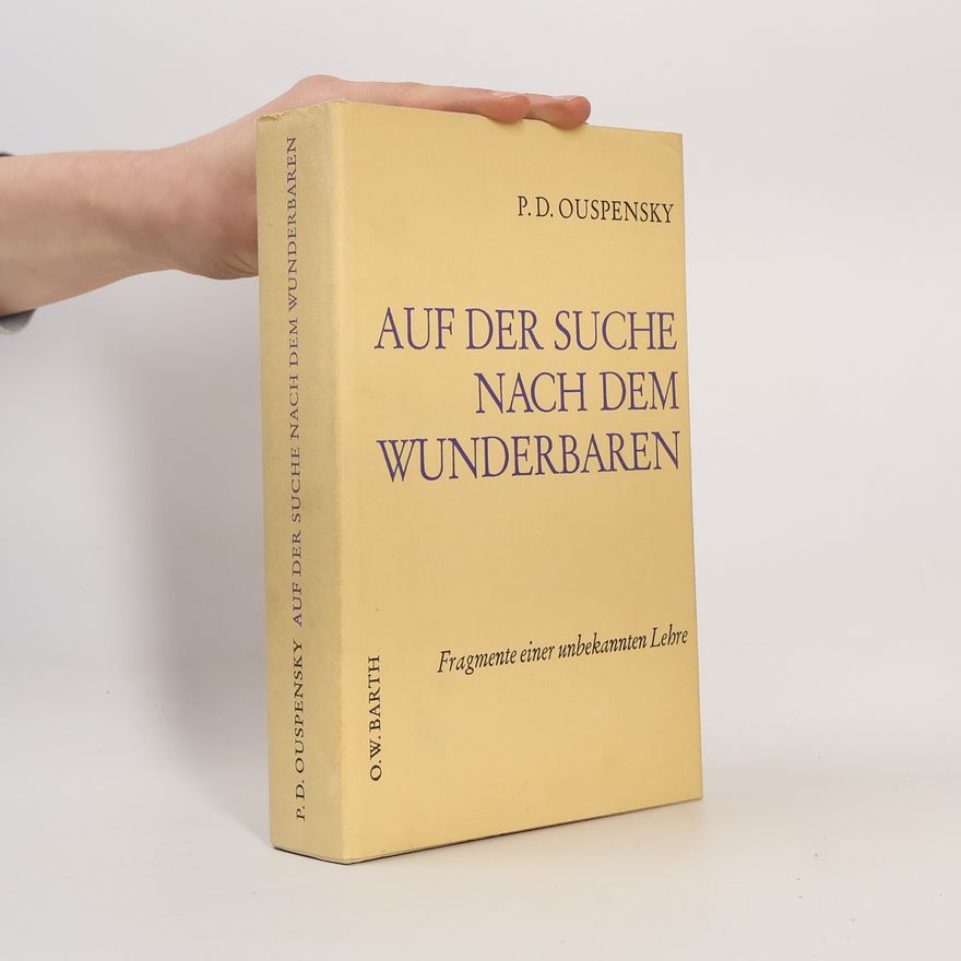 P. D. Ouspensky Auf der Suche nach dem Wunderbaren