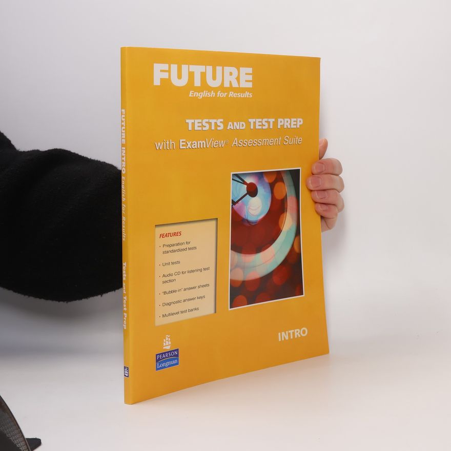 Wendy Pratt Long Future English for Results - Intro: Tests and Test Prep with ExamView Assessment Suite