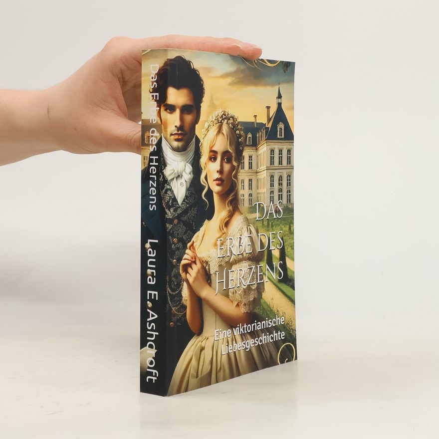 Laura E. Ashcroft Die Sterlings: Das Erbe des Herzens