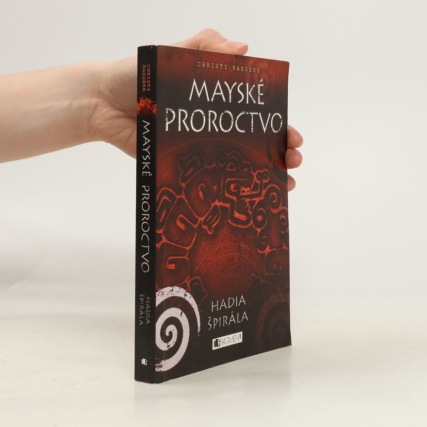 Christy Raedeke Mayské proroctvo
