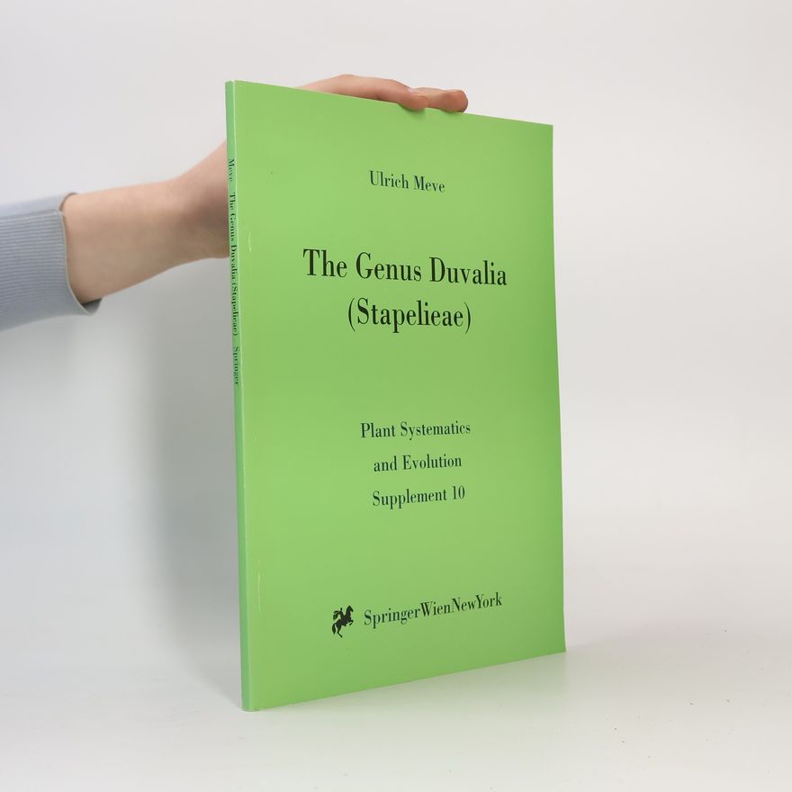 Ulrich Meve Plant Systematics and Evolution - 10: The Genus Duvalia (Stapelieae)