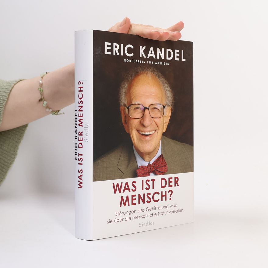 Eric Kandel Was ist der Mensch?