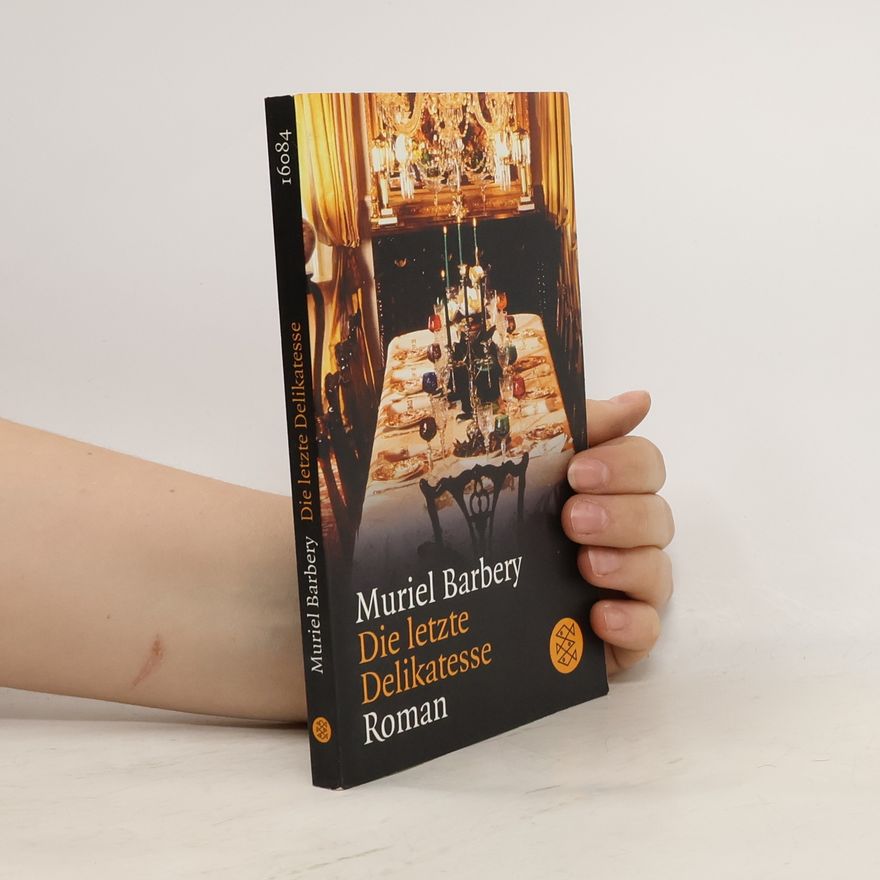 Muriel Barbery Die letzte Delikatesse