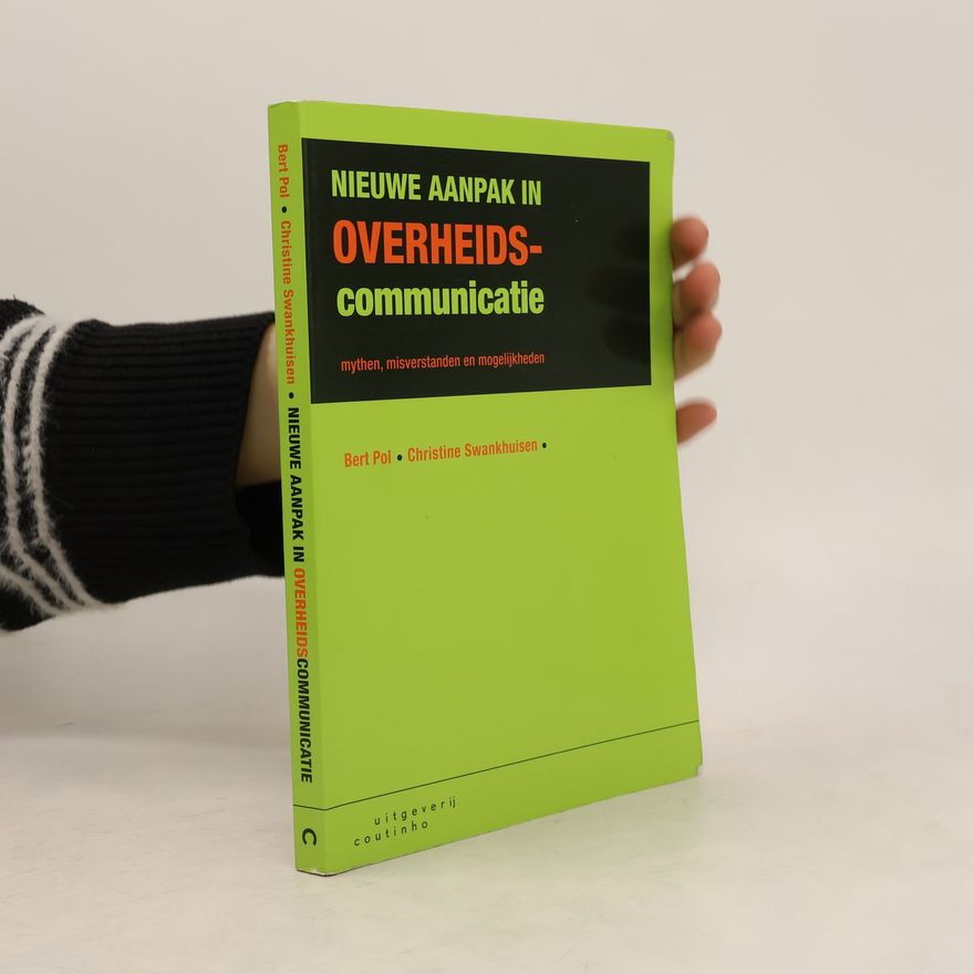 Bert Pol Nieuwe aanpak in overheidscommunicatie