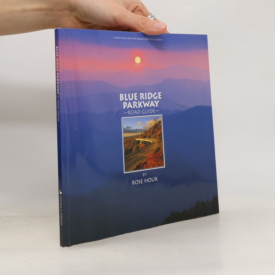 Rose Houk Blue Ridge Parkway Road Guide