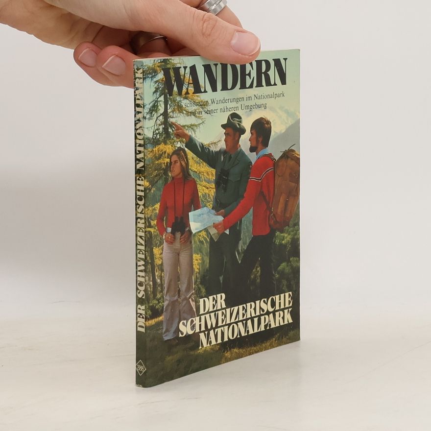 Robert Schloeth Wandern : der Schweizerische Nationalpark