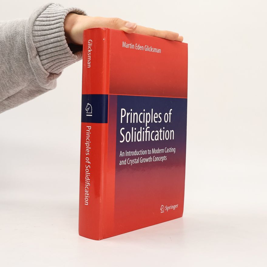 Martin Eden Glicksman Principles of Solidification