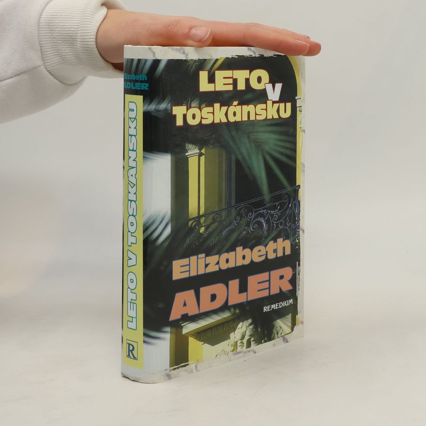 Elizabeth Adler Leto v Toskánsku