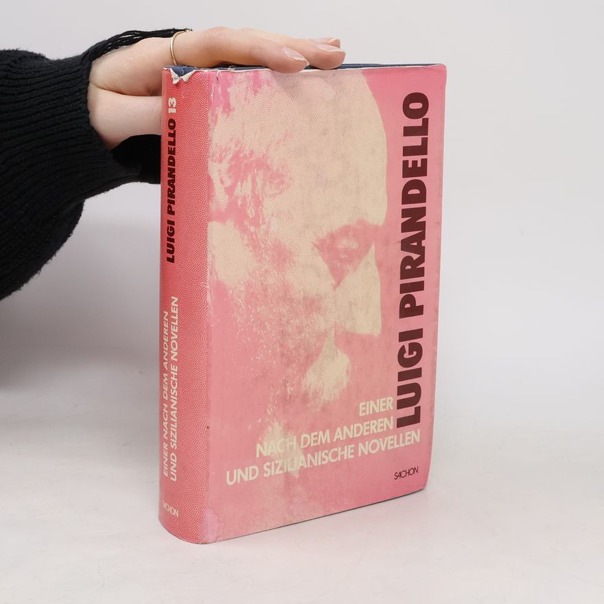 Luigi Pirandello Einer nach dem anderen und sizilianische Novellen