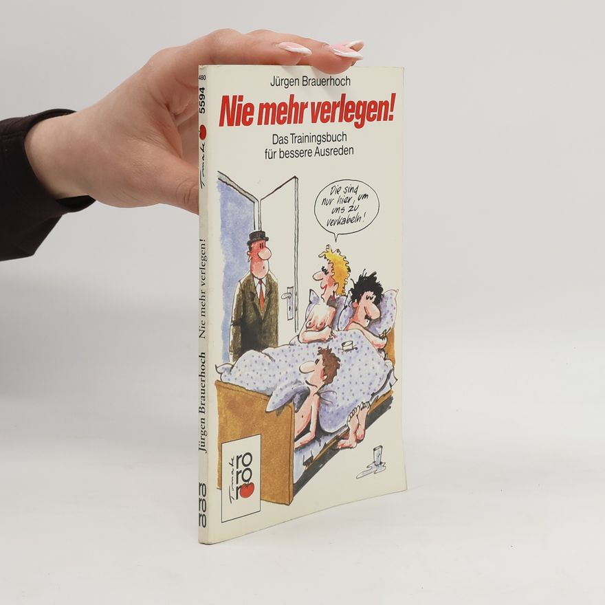 Jürgen Brauerhoch Nie mehr verlegen!