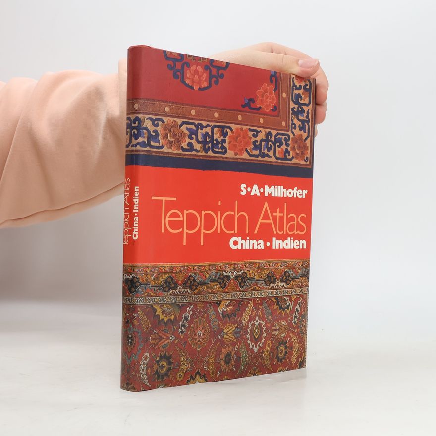 Stefan A. Milhofer Teppich-Atlas China, Indien
