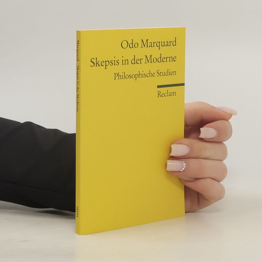 Odo Marquard Skepsis in der Moderne