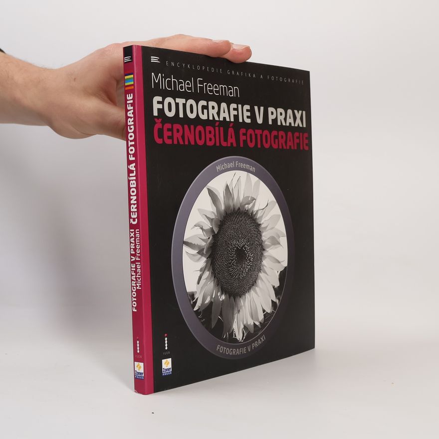 Steve Luck Fotografie v praxi. Černobílá fotografie