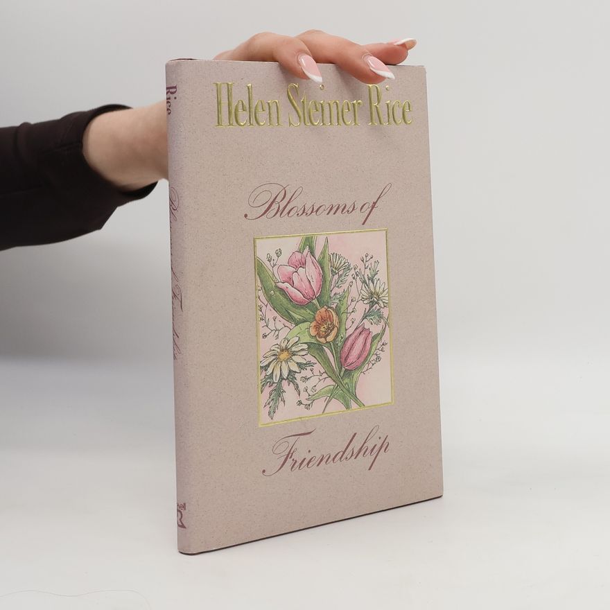 Helen Steiner Rice Blossoms of Friendship