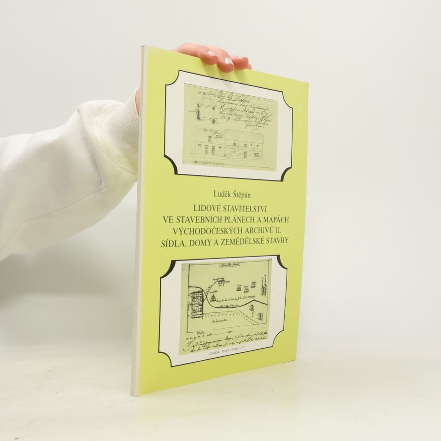 AA.VV. Lidové stavitelství ve stavebních plánech a mapách východočeských archivů II.