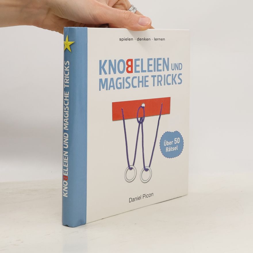 Daniel Picon Knobeleien und magische Tricks