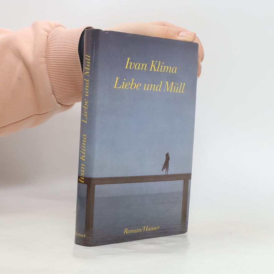 Ivan Klíma Liebe und Müll