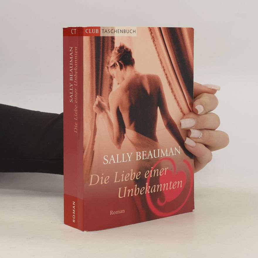 Sally Beauman Die Liebe einer Unbekannten