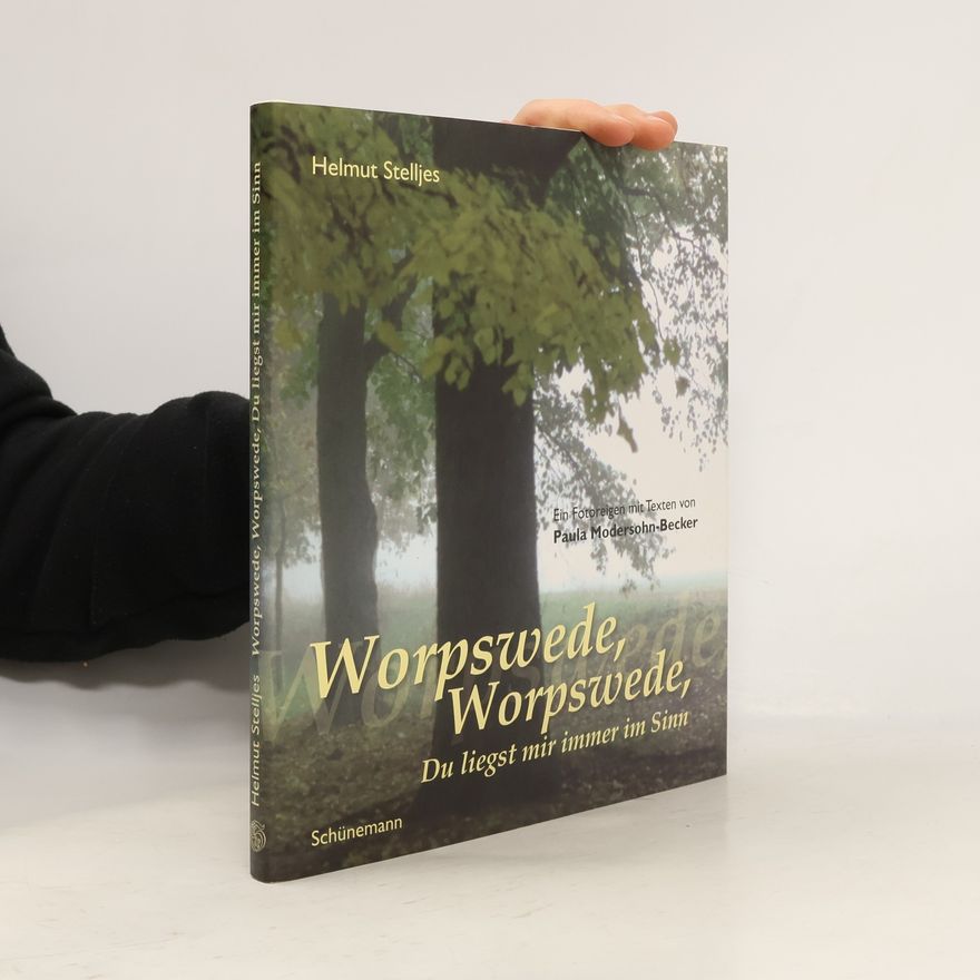 Paula Modersohn-Becker Worpswede, Worpswede, du liegst mir immer im Sinn