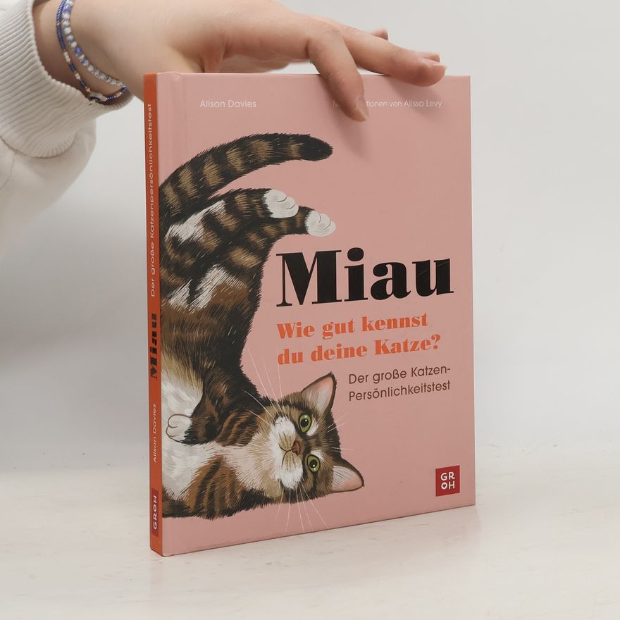 Alison Davies Miau - Wie gut kennst du deine Katze?