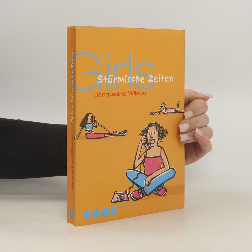 Jacqueline Wilson Girls - stürmische Zeiten