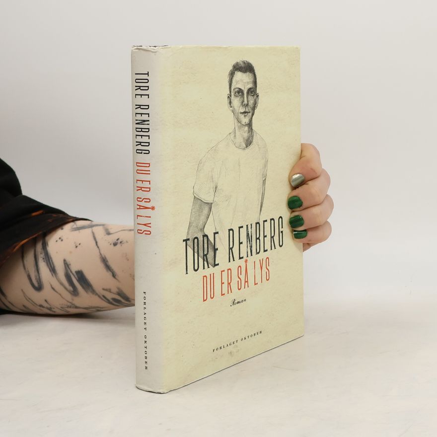 Tore Renberg Du er så lys