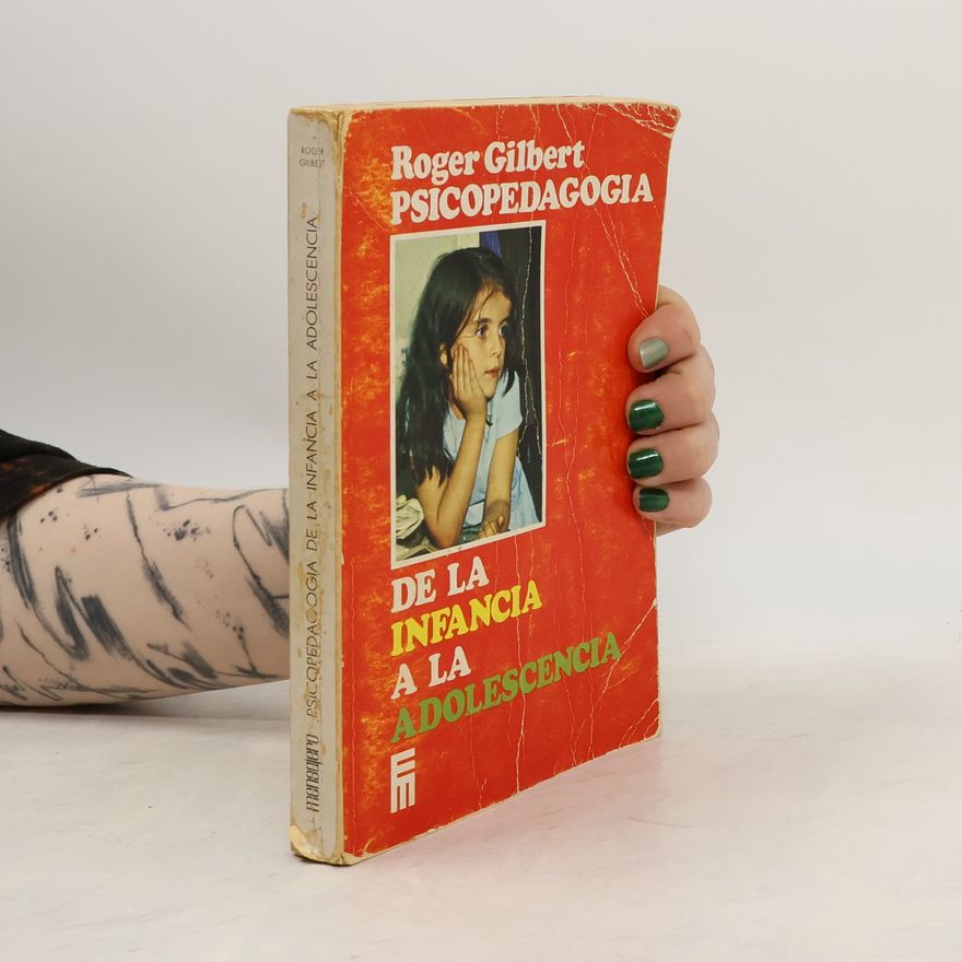 Roger Gilbert Psicopedagogía de la infancia a la adolescencia