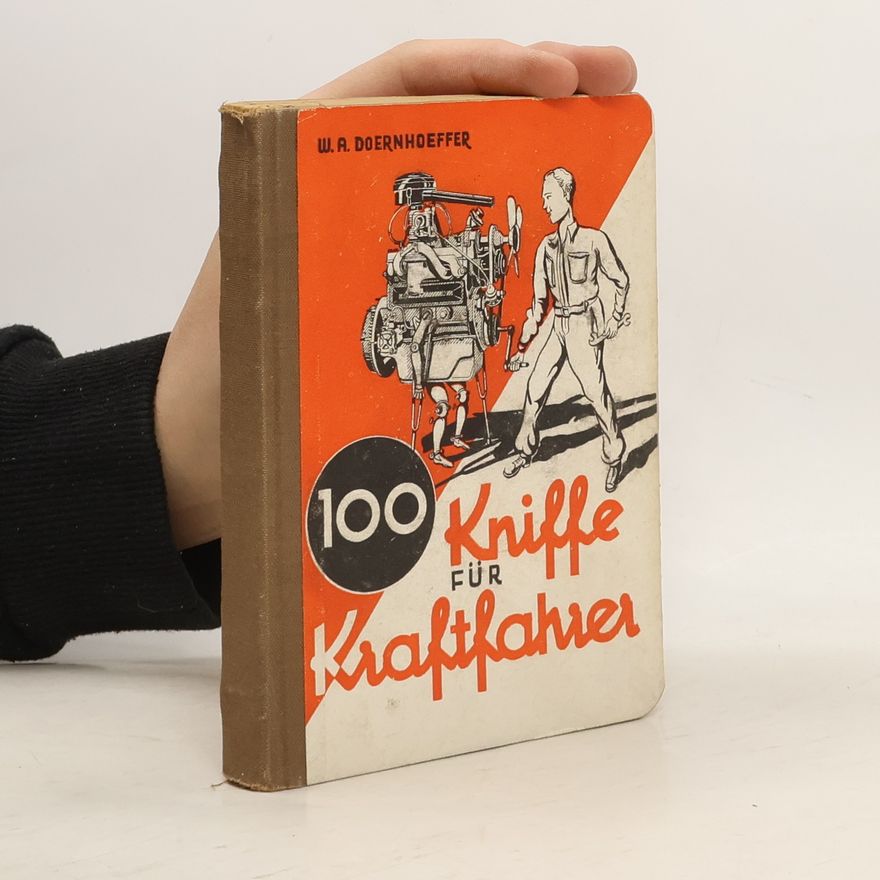 Wolf Albrecht Doernhoeffer 100 Kniffe für Kraftfahrer