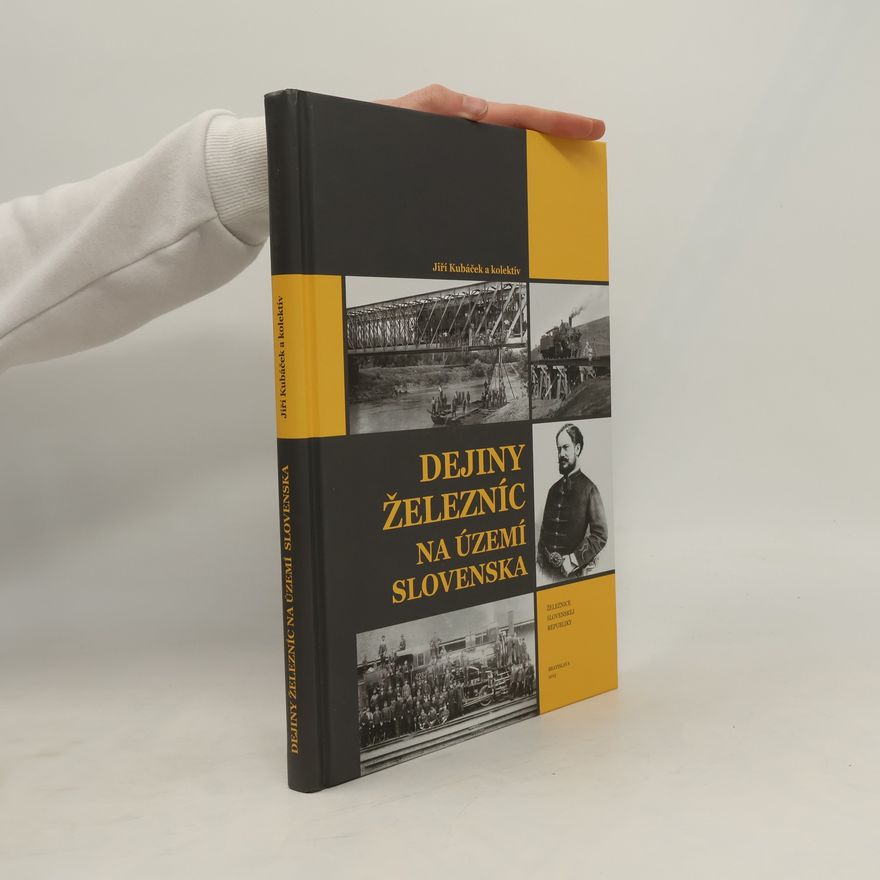 Jiří Kubáček Dejiny železníc na území Slovenska