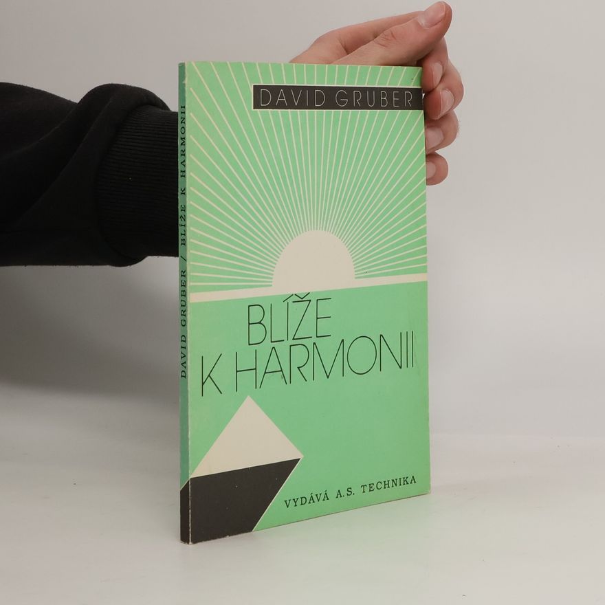 David Gruber Blíže k harmonii