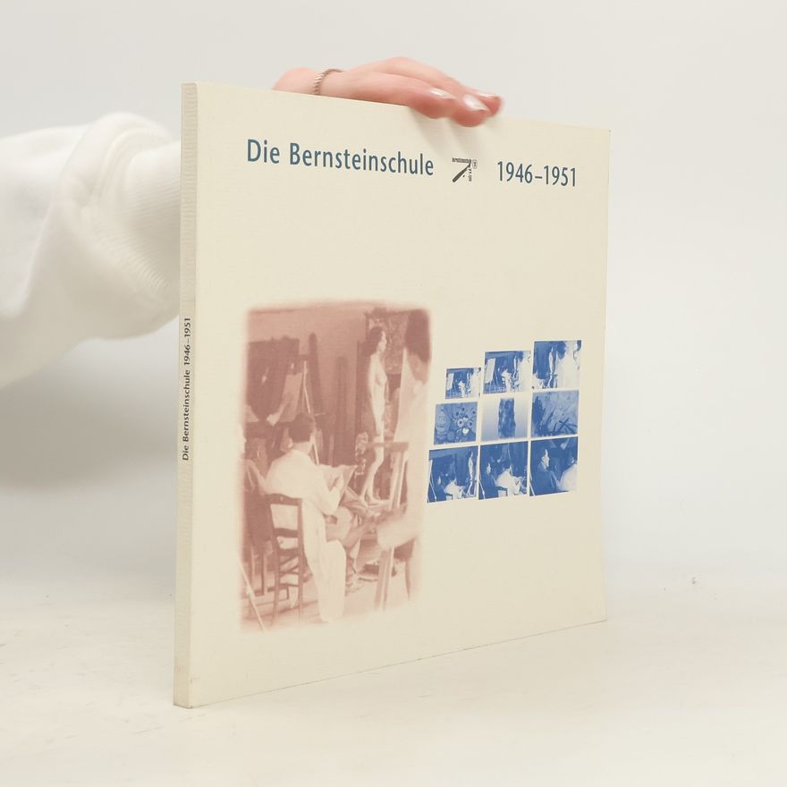 Bernhard Rüth Die Bernsteinschule 1946 - 1951