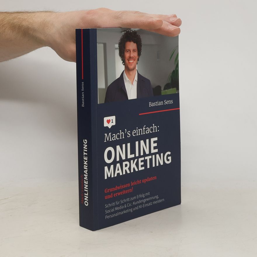 Bastian Sens Mach's einfach. Onlinemarketing