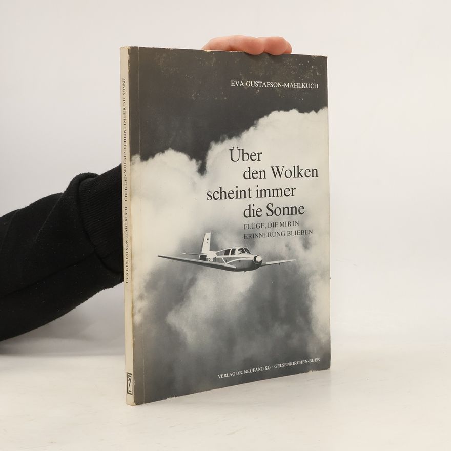 Eva Gustafson-Mahlkuch Über den Wolken scheint immer die Sonne
