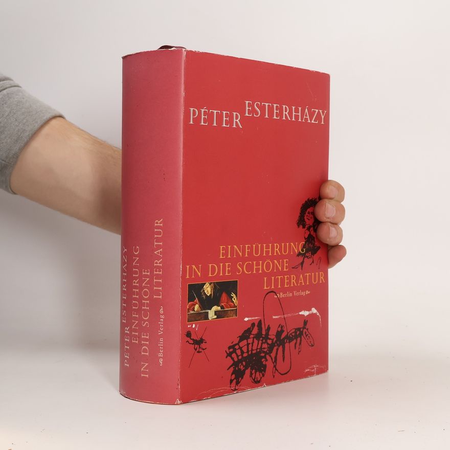 Péter Esterházy Einführung in die schöne Literatur